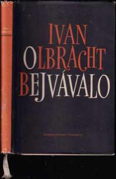 Bejvávalo : Sedm veselých povídek z Rakouska i republiky - Ivan Olbracht (1954, Československý spisovatel) - ID: 496364