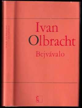 Bejvávalo : sedm veselých povídek z Rakouska i republiky - Ivan Olbracht (1976, Československý spisovatel) - ID: 57779