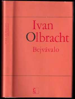 Ivan Olbracht: Bejvávalo : sedm veselých povídek z Rakouska i republiky