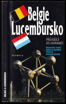 Belgie ; Lucembursko : průvodce do zahraničí