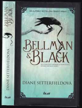 Bellman a Black - Diane Setterfield (2014, Ikar) - ID: 391583