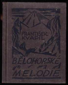 František Kvapil: Bělohorské melodie - 1872-1875