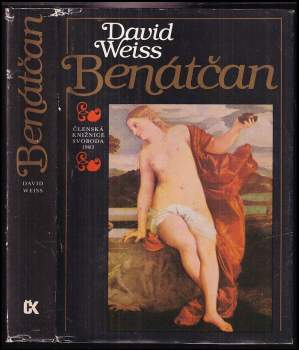 Benátčan : [román o Tizianovi] - David Weiss, Jiří Kropáček (1983, Svoboda) - ID: 831623