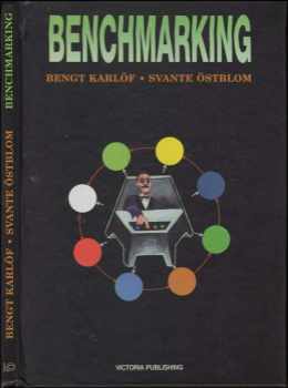 Bengt Karlöf: Benchmarking : jak napodobit úspěšné : ukazatel cesty k dokonalosti v kvalitě a produktivitě