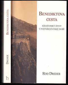 Rod Dreher: Benediktova cesta