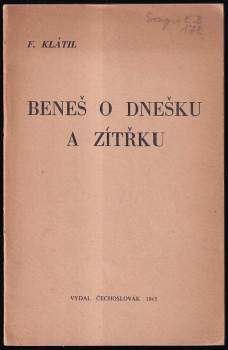 Beneš o dnešku a zítřku