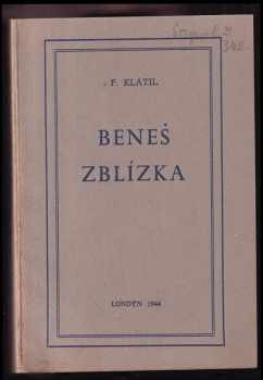 František Klátil: Beneš zblízka : studie k portrétu