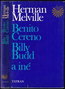 Benito Cereno ; Billy Bud a iné