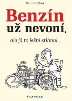 Benzín už nevoní, ale já to ještě stihnul