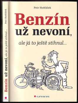 Petr Hošťálek: Benzín už nevoní, ale já to ještě stihnul