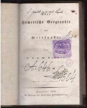 Dr. K. H. W. Bolder: Über Homerische Geographic und Weltfunde