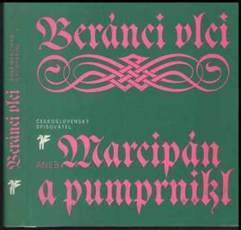 Beránci vlci, aneb, Marcipán a pumprnikl