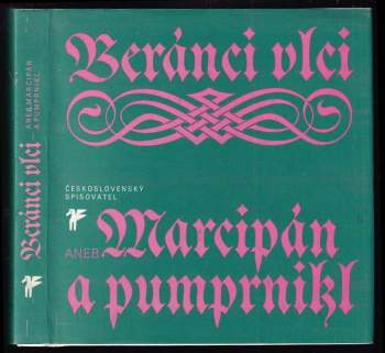 Beránci vlci, aneb, Marcipán a pumprnikl