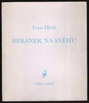 Ivan Diviš: Beránek na sněhu