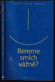 Bereme smích vážně?