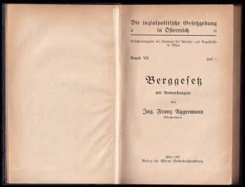 Franz Aggermann: Berggesetz mit Anmerkungen von Ing. Franz Aggermann