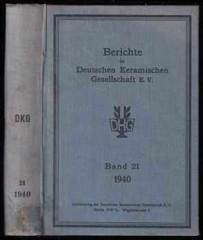 Berichte der Deutschen Keramischen Gesellschaft E.V., Band 21