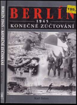 Karl F Bahm: Berlín 1945