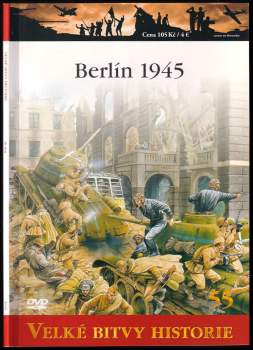 Berlín 1945 - konec tisícileté říše