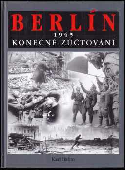 Karl F Bahm: Berlín 1945