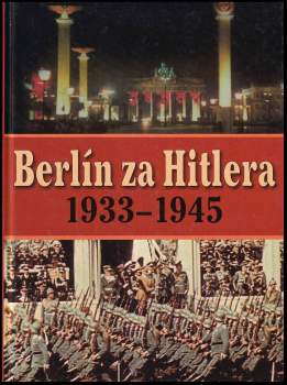 H. Capelle,: Berlín za Hitlera