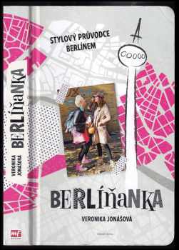 Berlíňanka + taška : stylový průvodce Berlínem