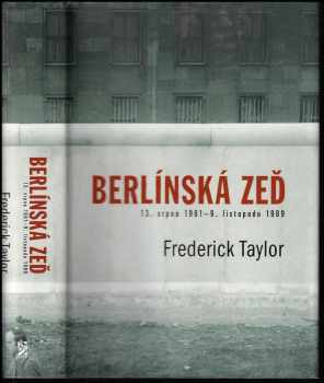 Frederick Taylor: Berlínská zeď