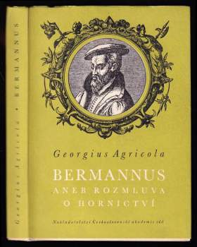 Georgius Agricola: Bermannus aneb rozmluva o hornictví