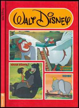 Walt Disney: Bernard a Bianka ; Dumbo ; Kniha džunglí