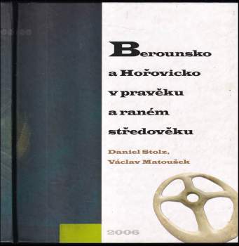 Berounsko a Hořovicko v pravěku a raném středověku