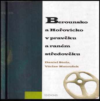 Berounsko a Hořovicko v pravěku a raném středověku