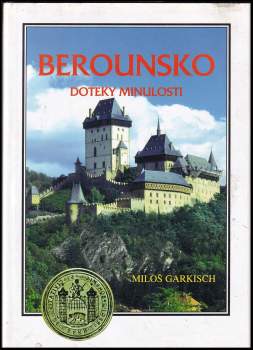 Berounsko : doteky minulosti