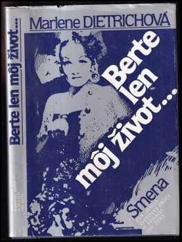Marlene Dietrich: Berte len môj život - Reflexie
