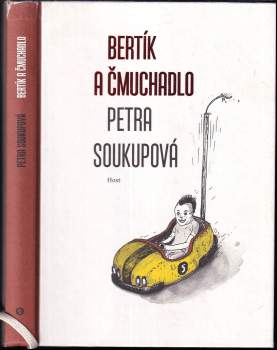 Petra Soukupová: Bertík a čmuchadlo