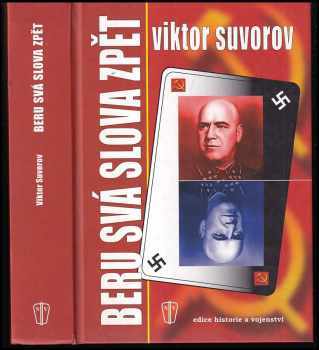Viktor Andrejevič Suvorov: Beru svá slova zpět
