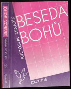 Květoslav Minařík: Beseda bohů : psychologie skutečnosti