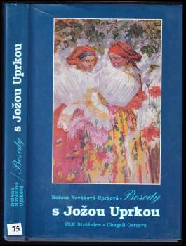 Božena Nováková-Uprková: Besedy s Jožou Uprkou