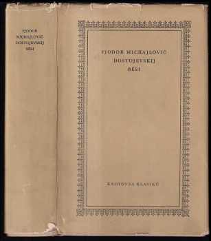 Běsi - Fedor Michajlovič Dostojevskij (1966, Odeon) - ID: 153376