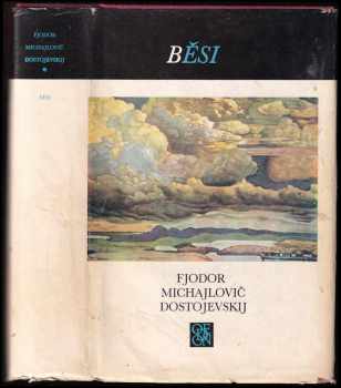 Fedor Michajlovič Dostojevskij: Běsi