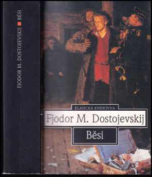 Fedor Michajlovič Dostojevskij: Běsi