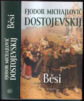 Fedor Michajlovič Dostojevskij: Běsi