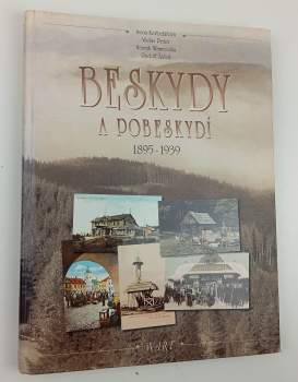 Beskydy a Pobeskydí 1895-1939