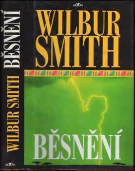 Wilbur A Smith: Běsnění