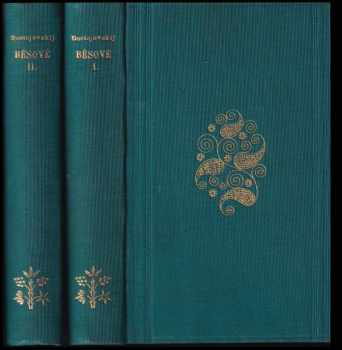 Běsové : román o třech dílech : svazky 1 + 2 KOMPLET - Fedor Michajlovič Dostojevskij (1925, Kvasnička a Hampl) - ID: 558249