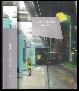 Tanja Maljarčuk: Bestiář