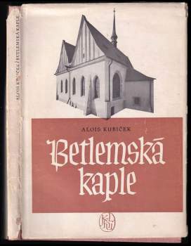 Alois Kubíček: Betlemská kaple
