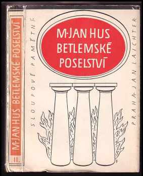Jan Hus: Betlémské poselství. Svazek 1