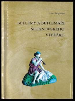 Betlémy a betlemáři Šluknovského výběžku