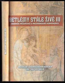 Betlémy stále živé