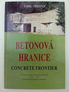 Emil Trojan: Betonová hranice